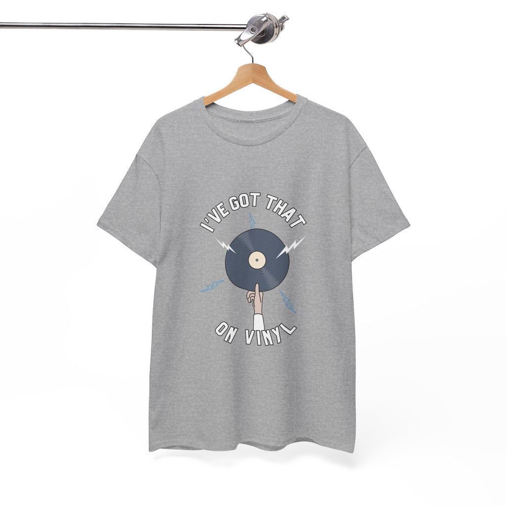 'I've Got That On Vinyl' T-Shirt