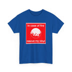 'In Case of Fire, Save My Vinyl' T-Shirt