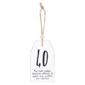 40 Milestone Birthday Hanging Sentiment Sign | Inspired Creative Gifts | UK Supplier