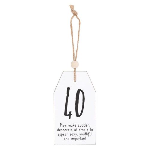 40 Milestone Birthday Hanging Sentiment Sign | Inspired Creative Gifts | UK Supplier