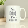 Personalised Crazy Dog Man Mug | Gift for Pets