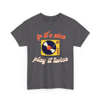 'If It’s Nice, Play It Twice' Vinyl T-Shirt