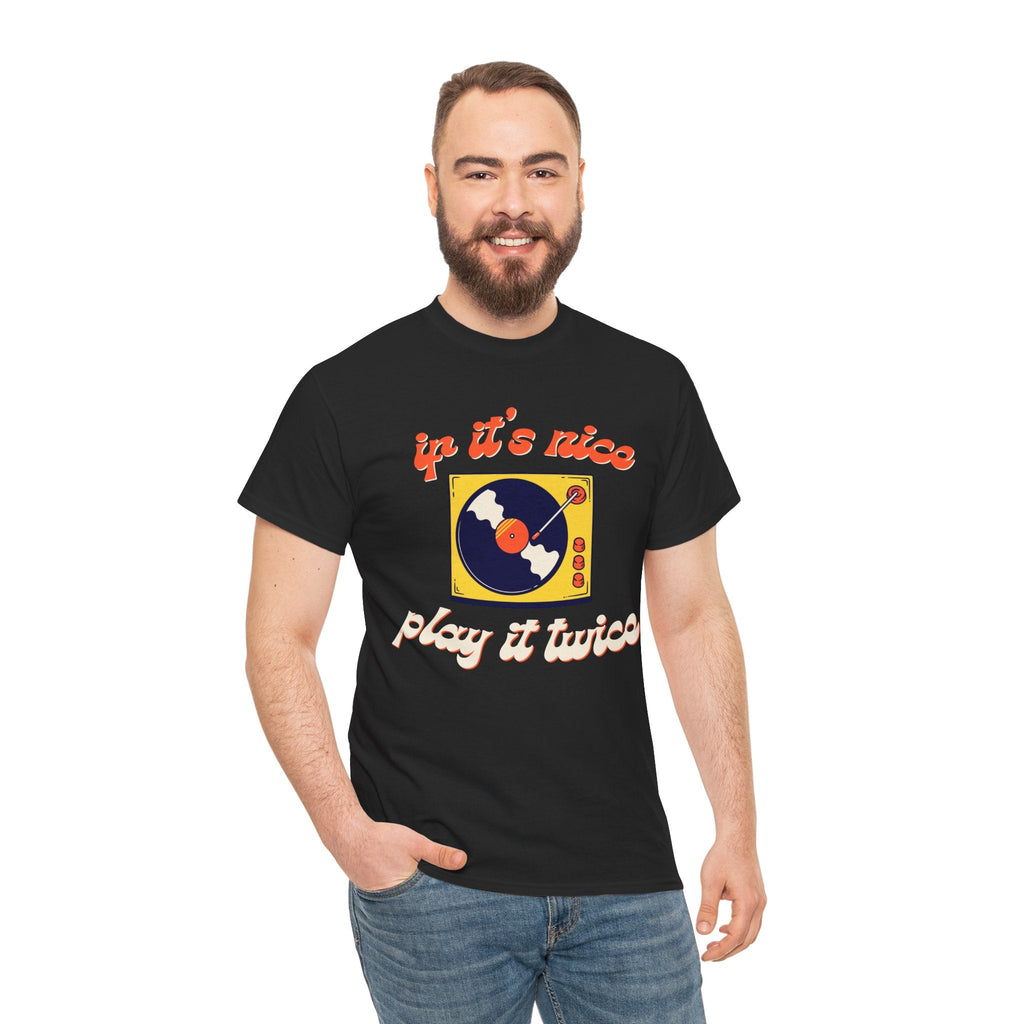 'If It’s Nice, Play It Twice' Vinyl T-Shirt