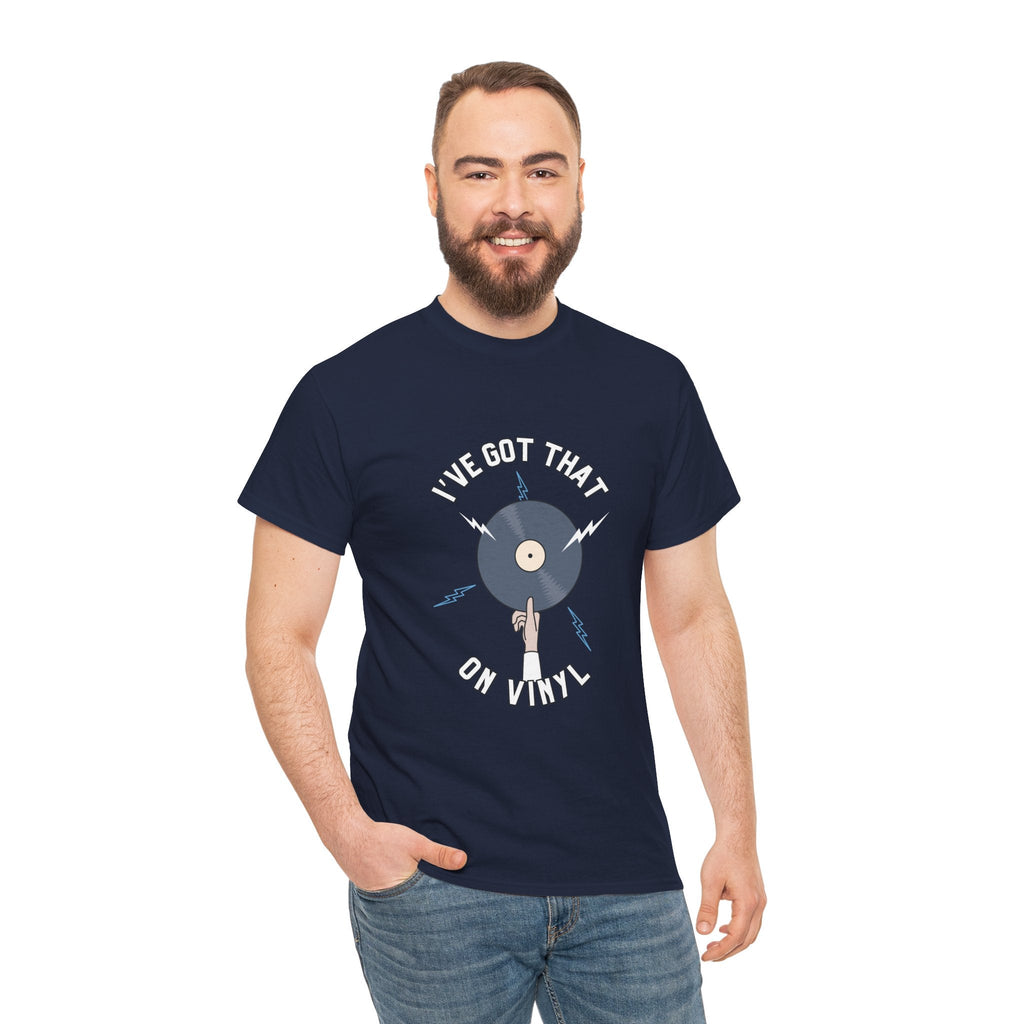'I've Got That On Vinyl' T-Shirt