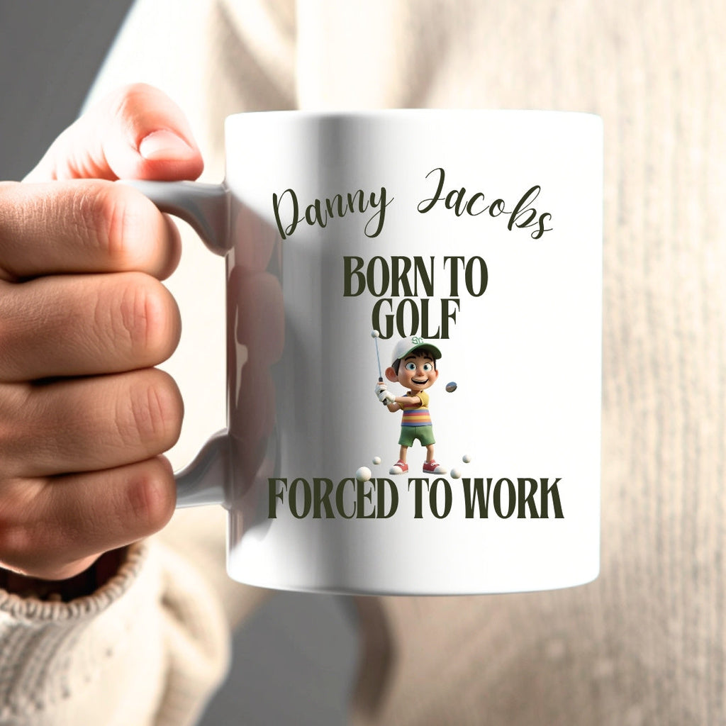 Personalised Born to Golf Forced to Work Mug