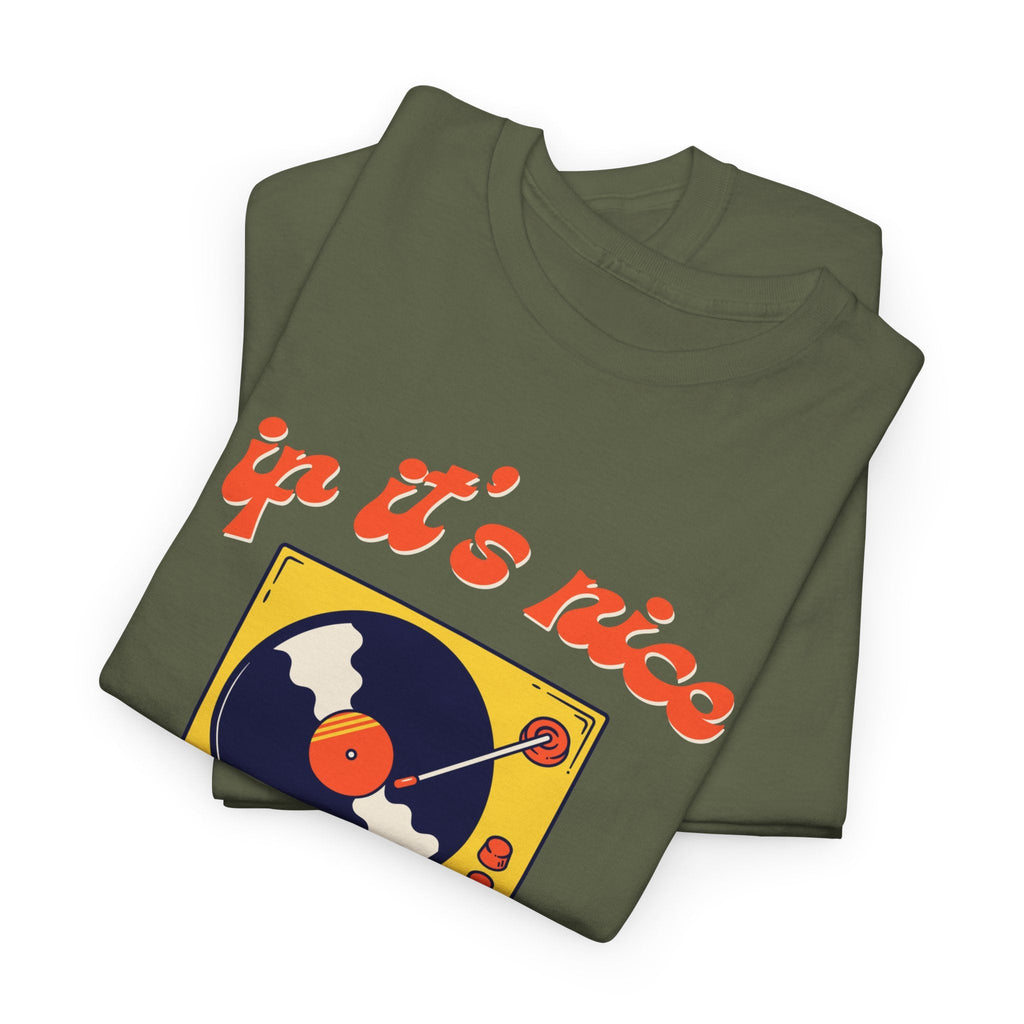 'If It’s Nice, Play It Twice' Vinyl T-Shirt