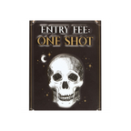 Entry Fee One Shot Hanging Metal Sign