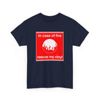 'In Case of Fire, Save My Vinyl' T-Shirt