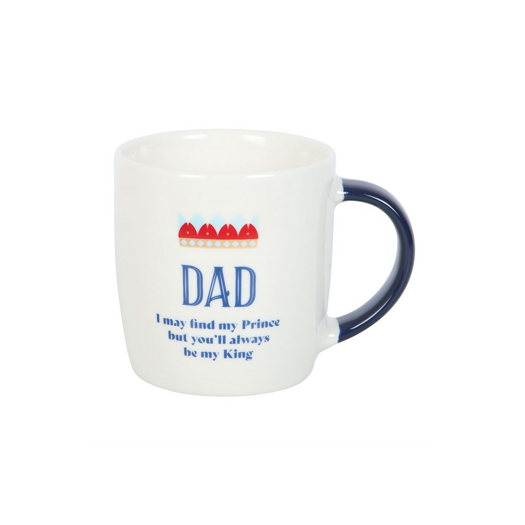 Dad You'll Be My King Mug for Father's Day