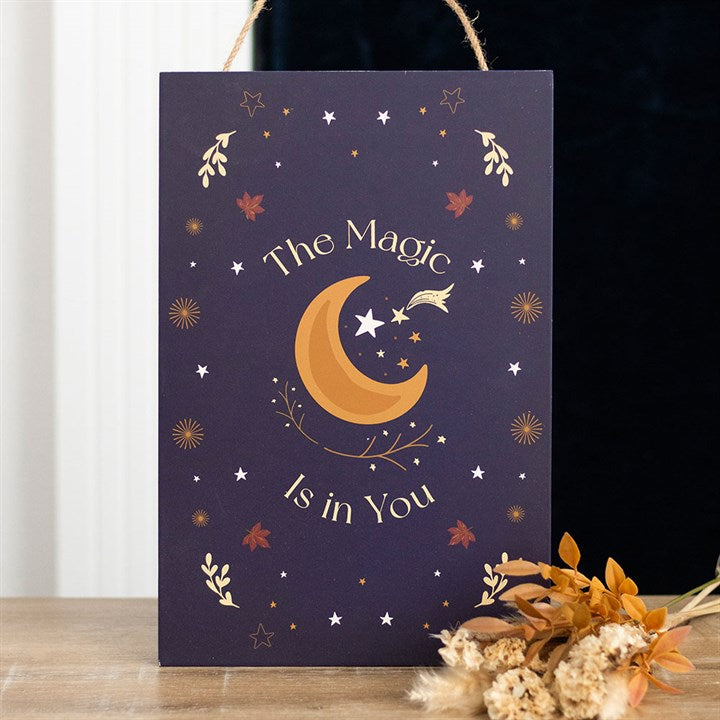 The Magic Is in You Hanging Sign - Sign - Inspired Creative Gifts