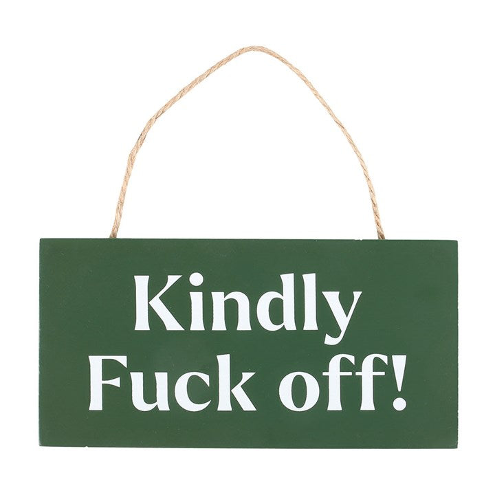 Kindly F*ck Off Sweary Hanging Sign - Sign - Inspired Creative Gifts