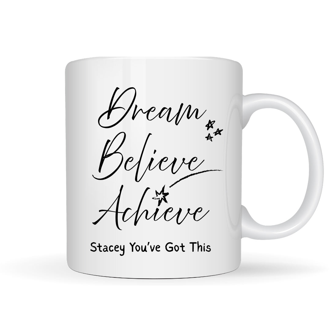 Dream Believe Achieve Mug Gift for Mother's Day
