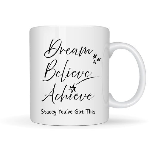 Dream Believe Achieve Mug Gift for Mother's Day