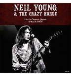 Neil Young & Crazy Horse – Live in Nagoya, Japan, 3 March 1976 (12-Inch Double-LP)