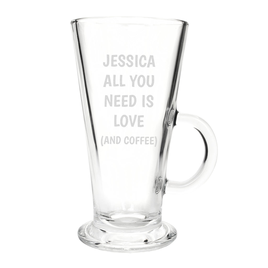 Personalised All You Need Is Love Latte Glass for Mother's Day