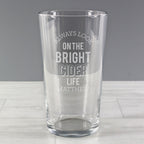 Personalised Always Look On The Bright Cider Life Pint Glass for Birthday