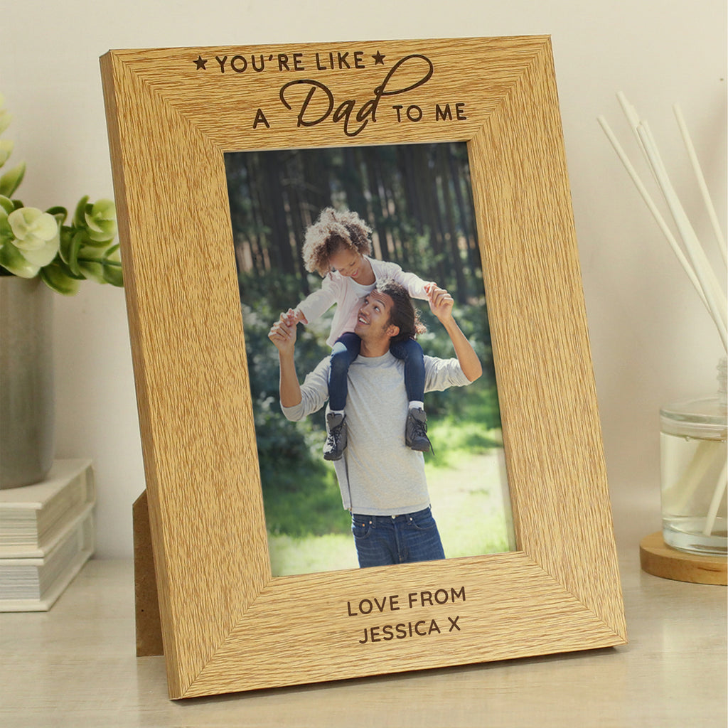 Personalised You're Like a Dad to Me 6x4 Oak Finish Photo Frame - Inspired Creative Gifts