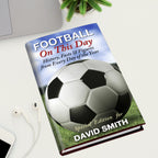 Personalised Football On This Day Book | Books | Inspired Creative Gifts
