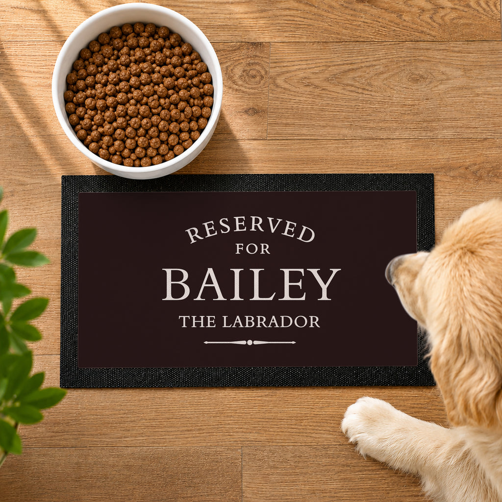 Personalised Reserved For Pet Bowl Mat | Pet Gifts | Inspired Creative Gifts