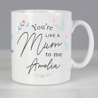 Personalised You're Like A Mum To Me Mug | Gift for Her