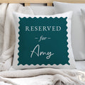 Personalised Deep Teal Reserved For Cushion | Textiles | Inspired Creative Gifts