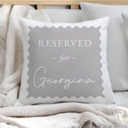 Personalised Grey Reserved For Cushion | Textiles | Inspired Creative Gifts