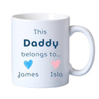 This Daddy Belongs To... Mug Gift | Father's Day Gift