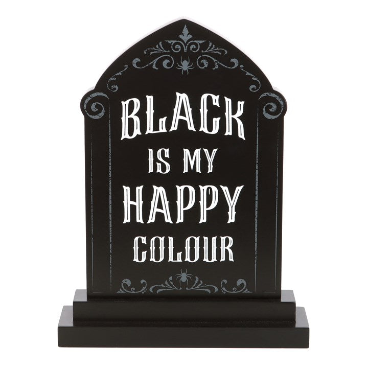 Black is My Happy Colour Standing Sign - Sign - Inspired Creative Gifts