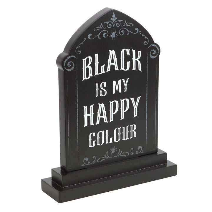 Black is My Happy Colour Standing Sign - Sign - Inspired Creative Gifts