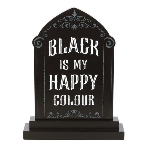 Black is My Happy Colour Standing Sign | Inspired Creative Gifts | UK Supplier