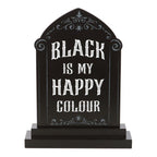 Black is My Happy Colour Standing Sign | Inspired Creative Gifts | UK Supplier