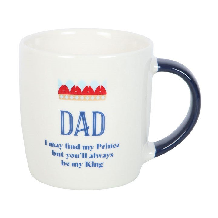 Dad You'll Be My King Mug | Inspired Creative Gifts | UK Supplier
