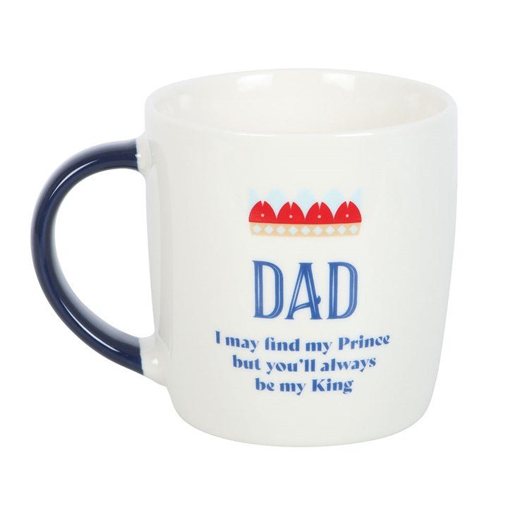Dad You'll Be My King Mug | Inspired Creative Gifts | UK Supplier