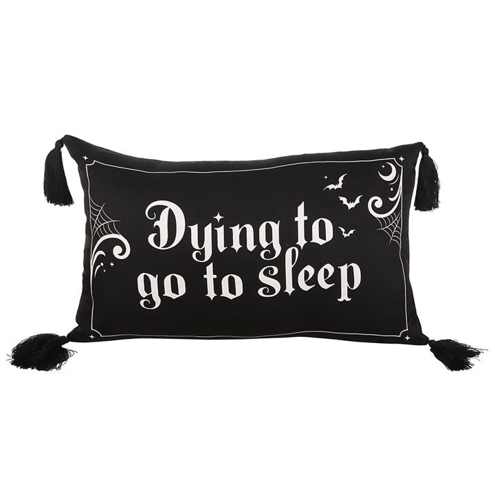 Dying to Go to Sleep Satin Cushion | Inspired Creative Gifts | UK Supplier