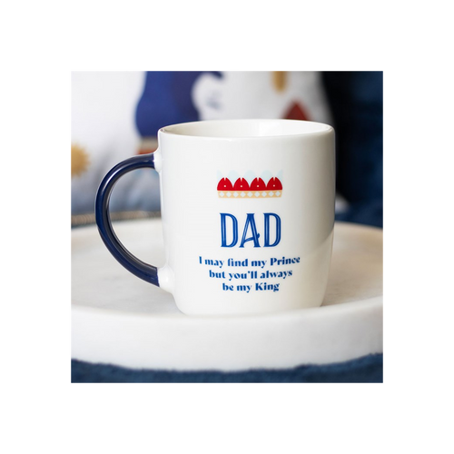 Dad You'll Be My King Mug for Father's Day