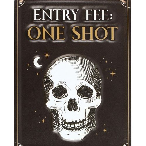 Entry Fee One Shot Hanging Metal Sign | Inspired Creative Gifts | UK Supplier