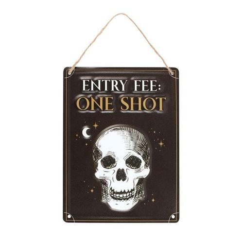 Entry Fee One Shot Hanging Metal Sign | Inspired Creative Gifts | UK Supplier