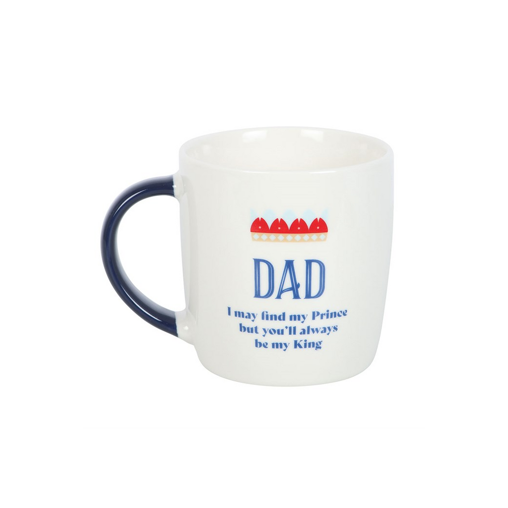 Dad You'll Be My King Mug for Father's Day