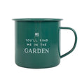 Find Me in the Garden Enamel Mug | Inspired Creative Gifts | UK Supplier