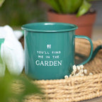 Find Me in the Garden Enamel Mug | Inspired Creative Gifts | UK Supplier