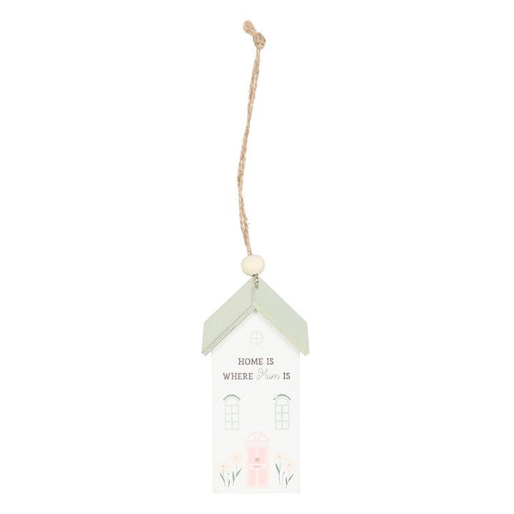 Home Is Where Mum Is Hanging House Decoration | Inspired Creative Gifts | UK Supplier