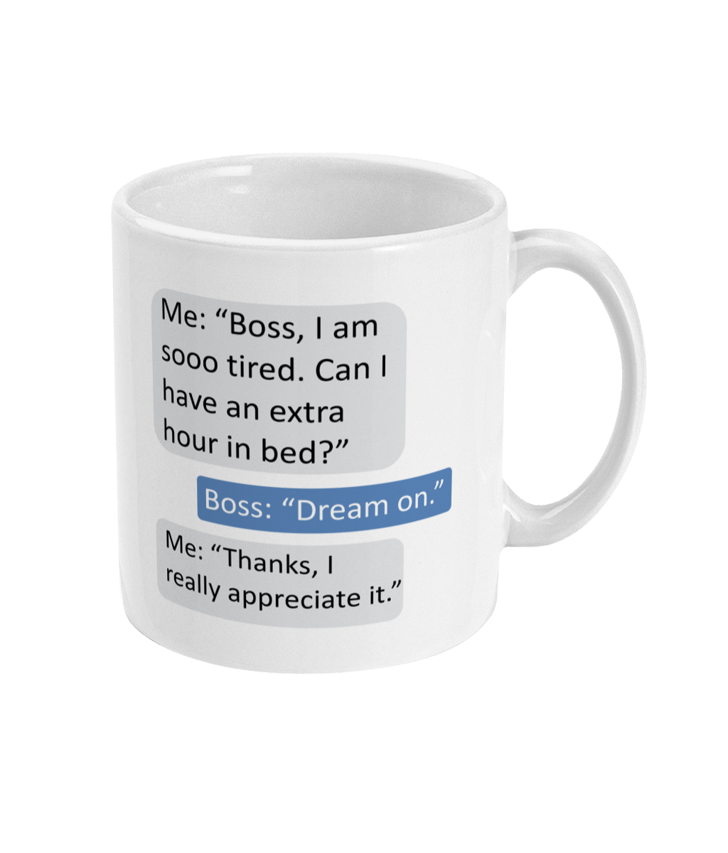 Novelty Mug – Funny 'Extra Hour in Bed' Boss Joke
