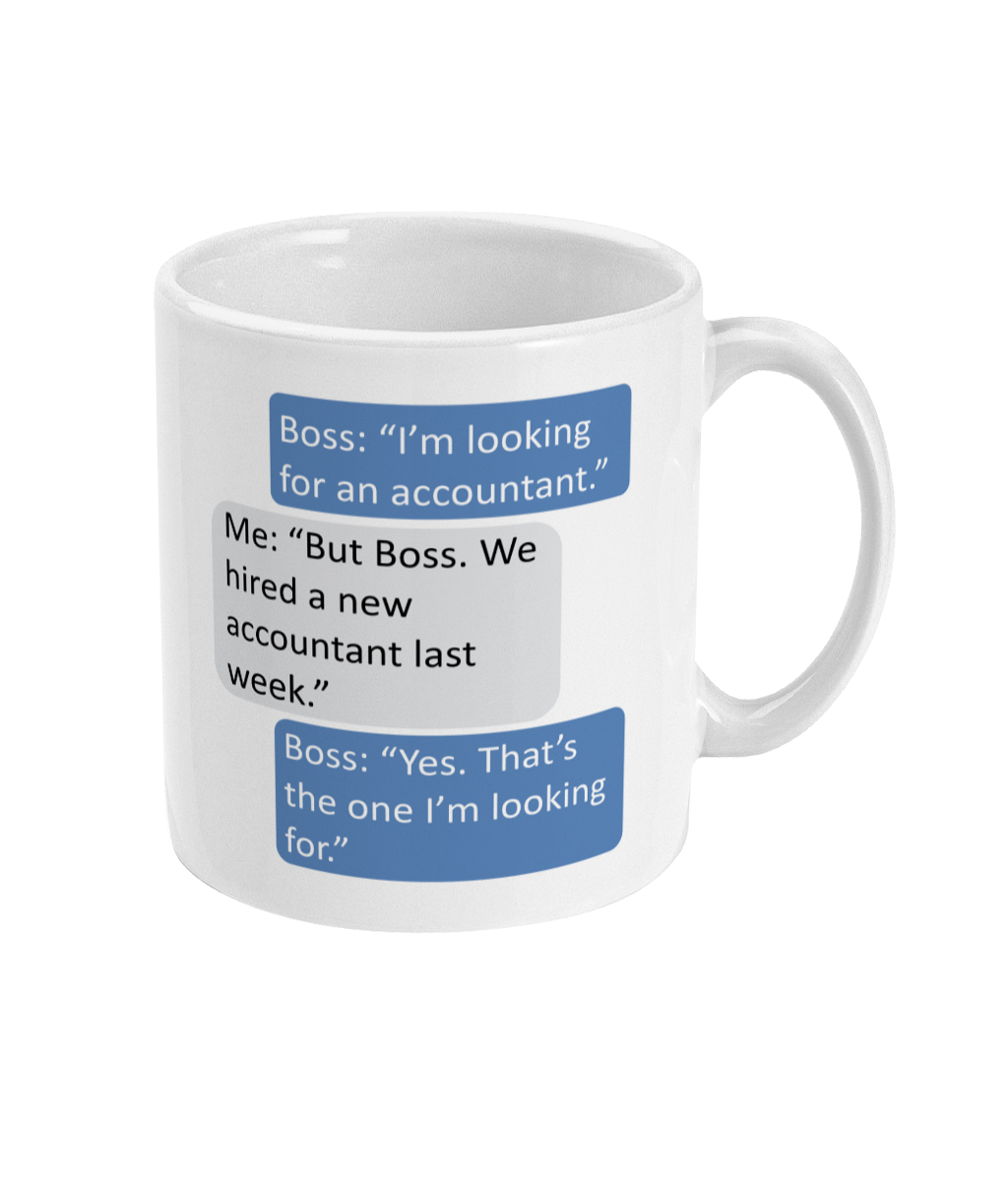 Novelty Mug – Funny 'Looking for Accountant' Boss Joke