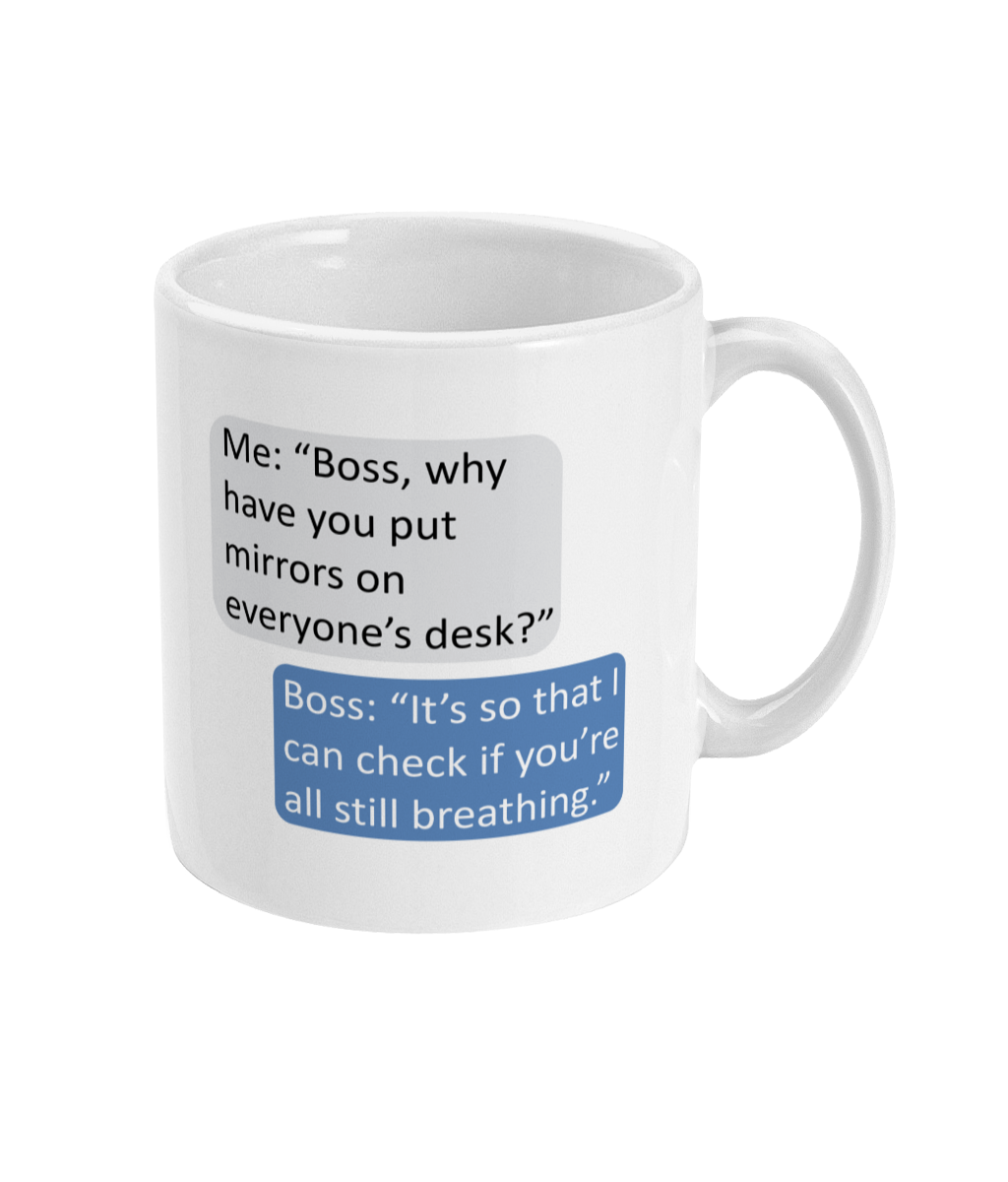 Novelty Mug – Funny 'Mirrors on Desks' Boss Joke