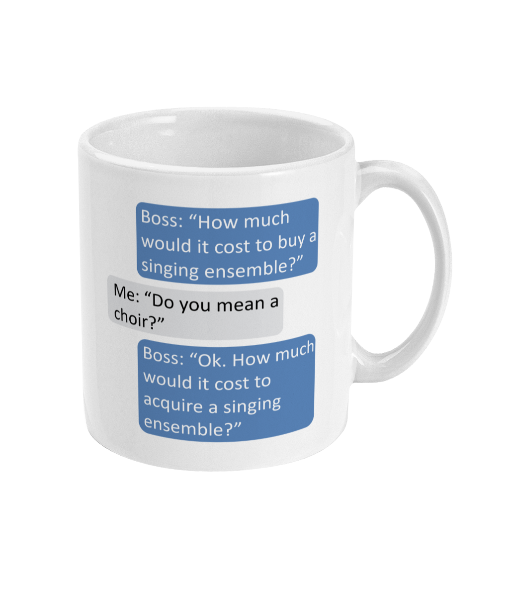 Novelty Mug – Humorous 'Singing Ensemble' Boss Joke