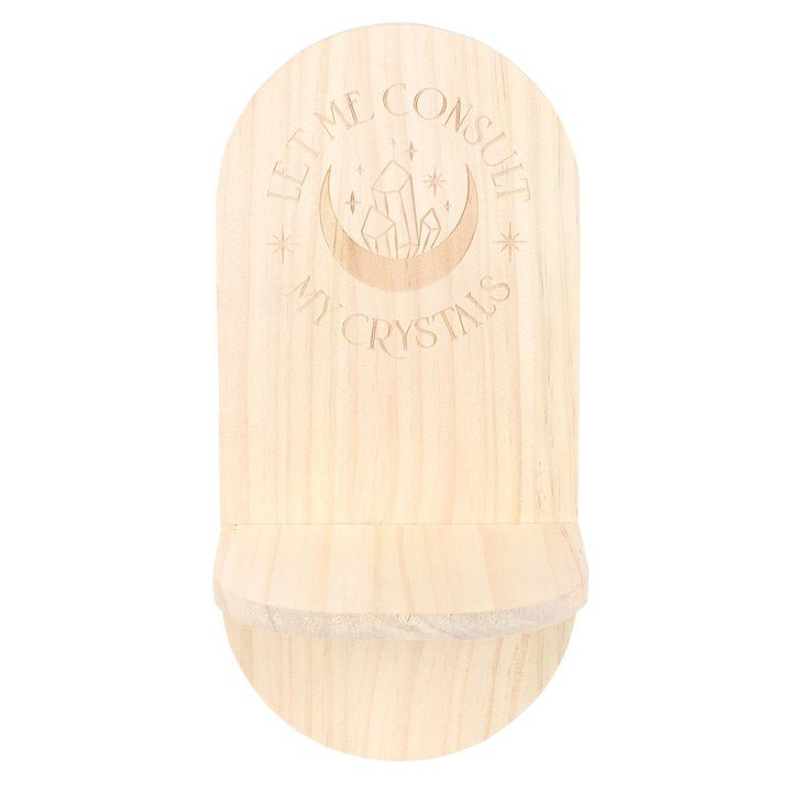 Natural Let Me Consult My Crystals Altar Shelf | Inspired Creative Gifts | UK Supplier