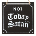 Not Today Satan Hanging Sign | Inspired Creative Gifts | UK Supplier