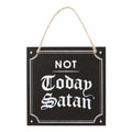 Not Today Satan Hanging Sign | Inspired Creative Gifts | UK Supplier