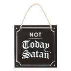 Not Today Satan Hanging Sign | Inspired Creative Gifts | UK Supplier