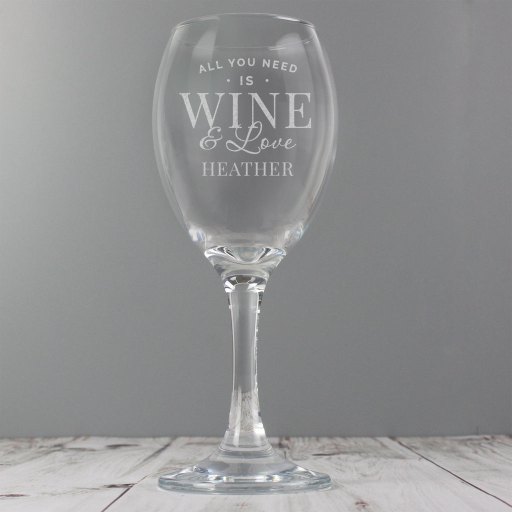 Personalised 'All You Need is Wine' Wine Glass | Inspired Creative Gifts | UK Supplier